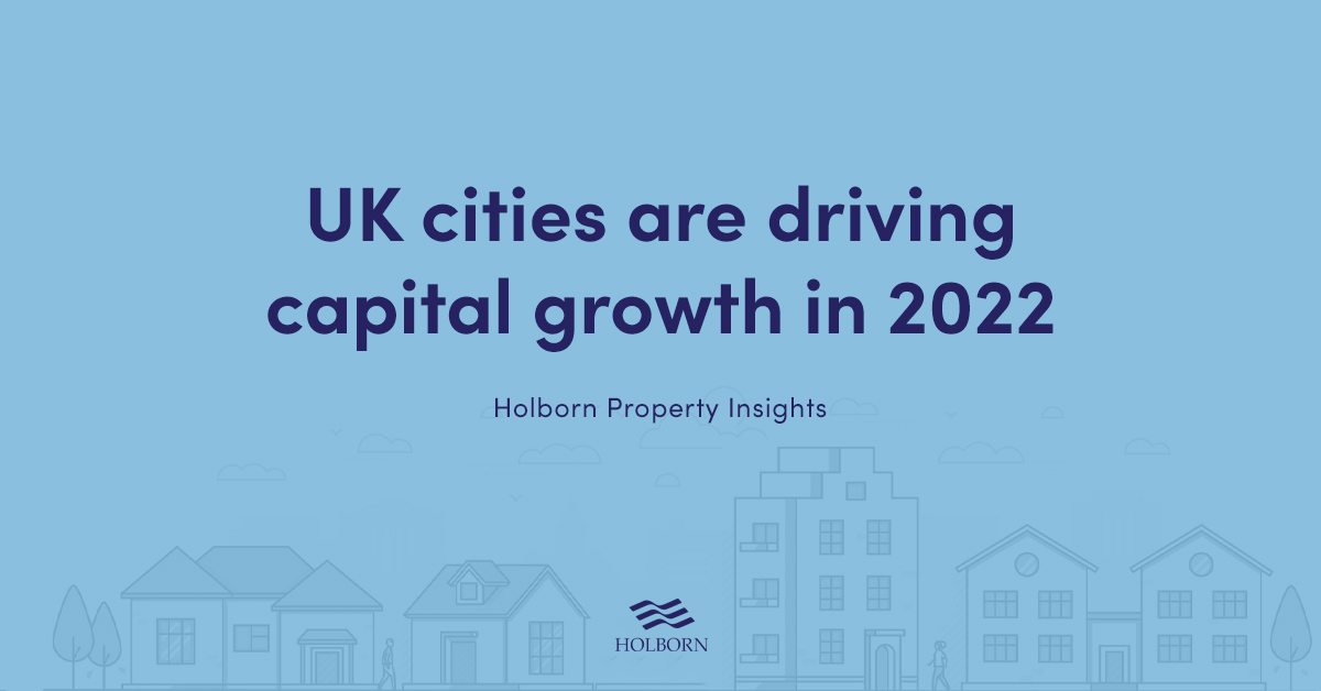 UK cities are driving capital growth in 2022