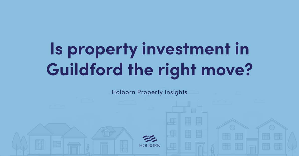 Is property investment in Guildford the right move?